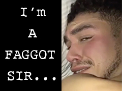 I'm A Faggot Sir!!!