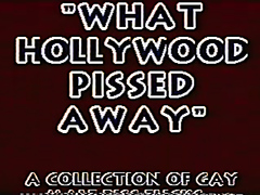 What Hollywood Pissed Away