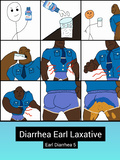 Diarrhea Earl Laxative Poster