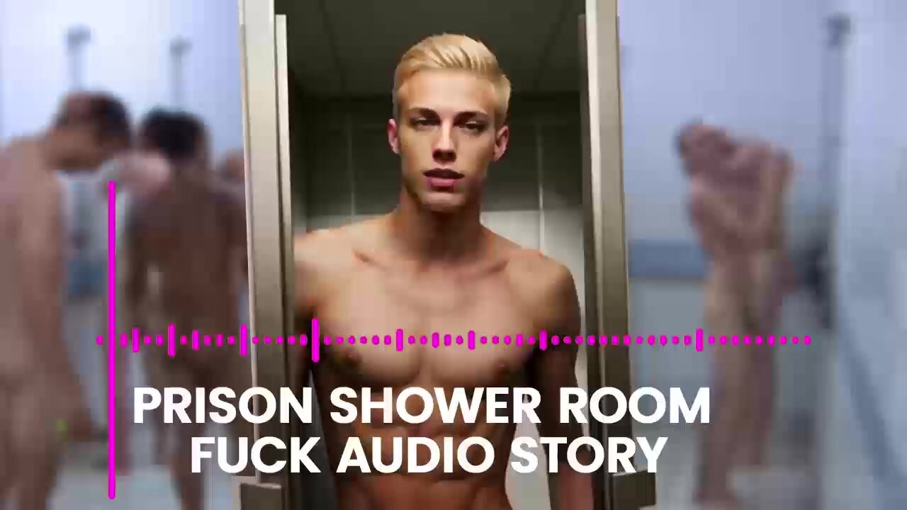 Prison Shower Room Fuck Audio Story