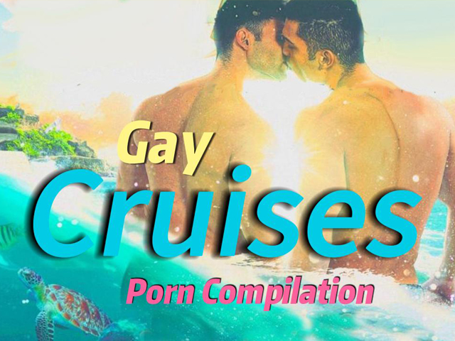 Gay Cruises Porn Compilation - Relaxing II