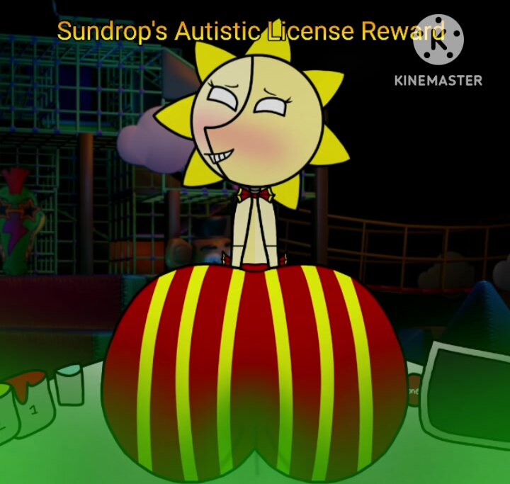 Sundrop's Autistic license reward