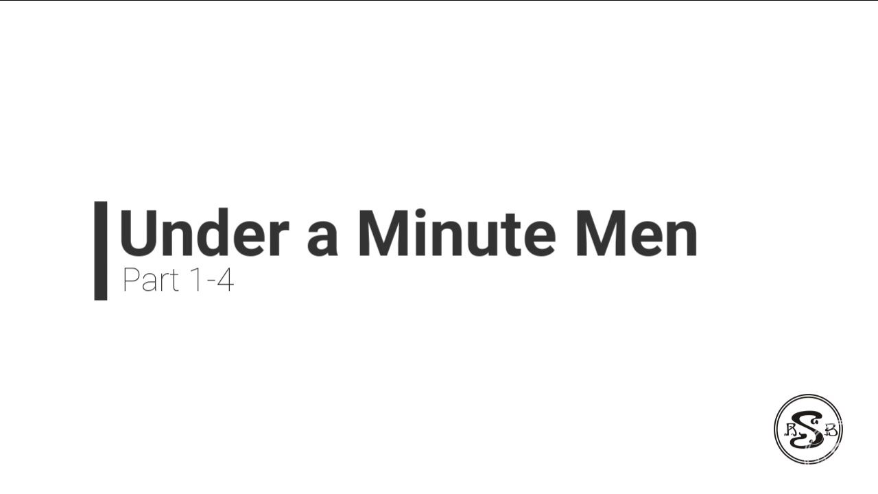 Under A Minute Men: 1-4