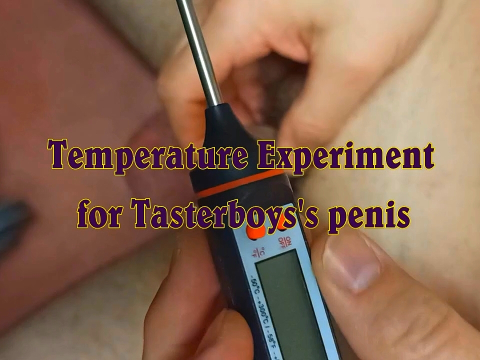 Tasterboy's Penis Hitting Temperature Experiment