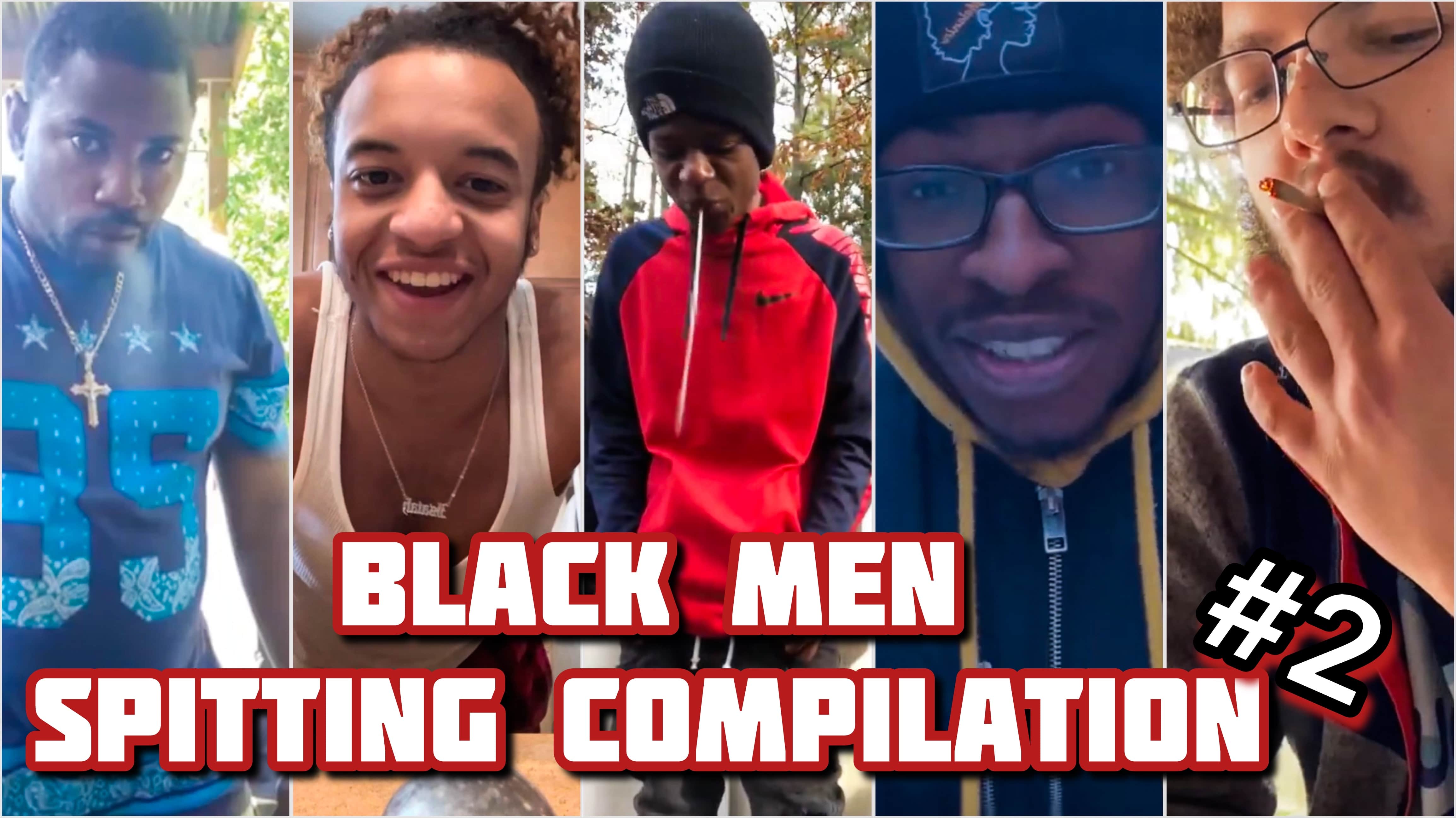 Black Men Spitting Compilation 2 (teaser)