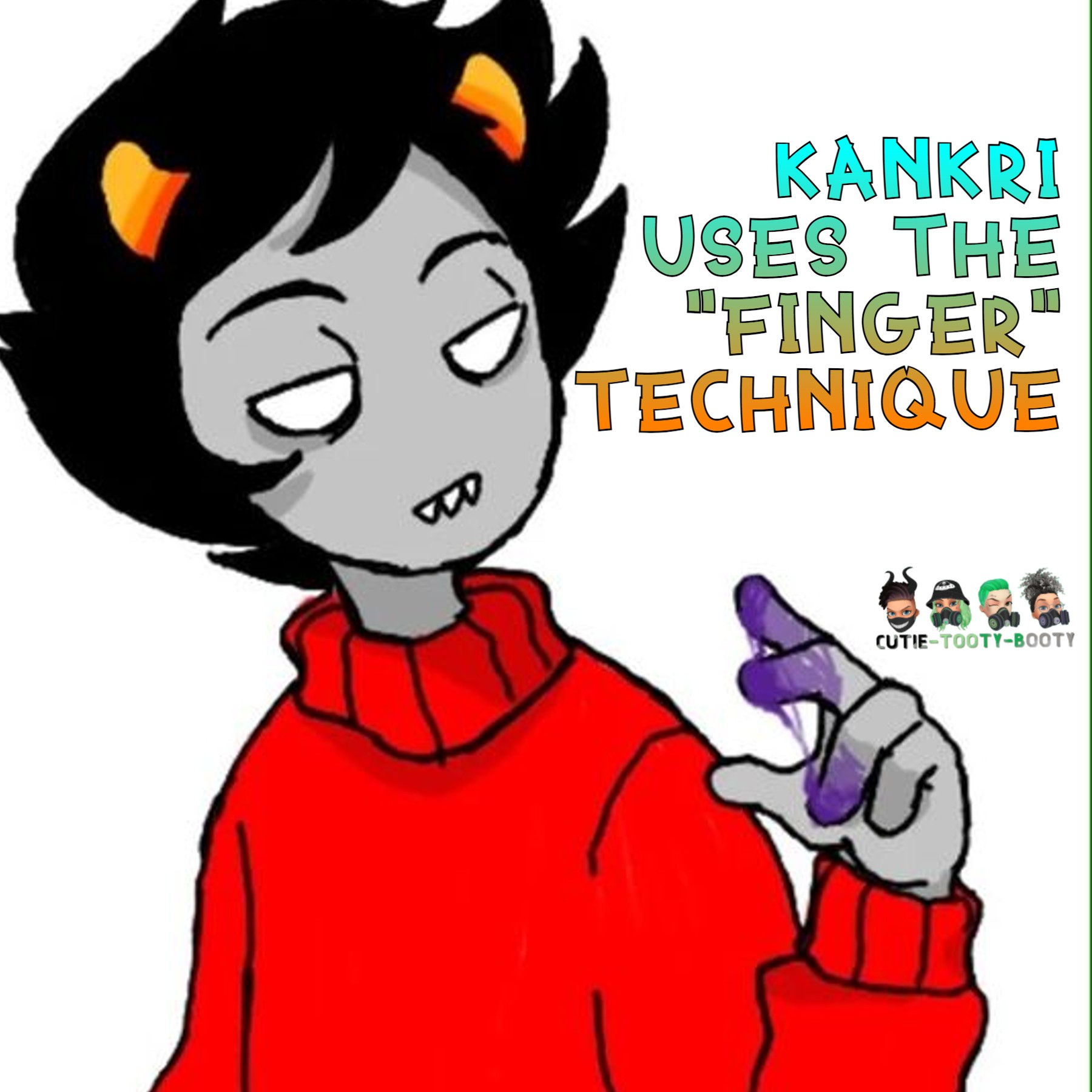 Kankri Uses the "Finger" Technique