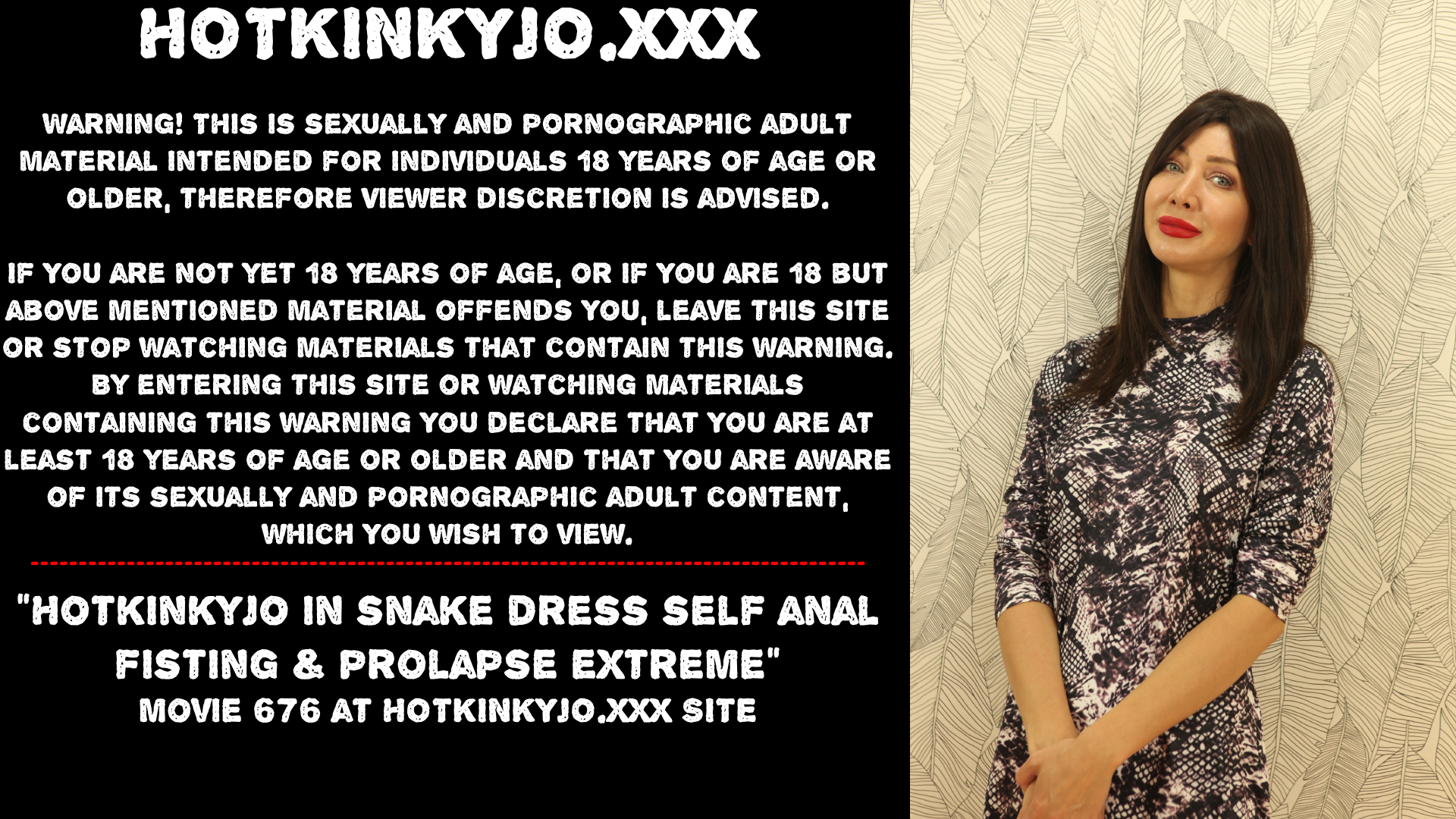 Hotkinkyjo in snake dress self anal fisting & prolapse