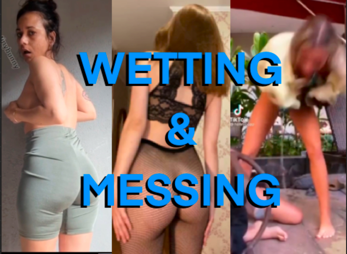 Messing and Wetting (DUAL COMP) 15 vids