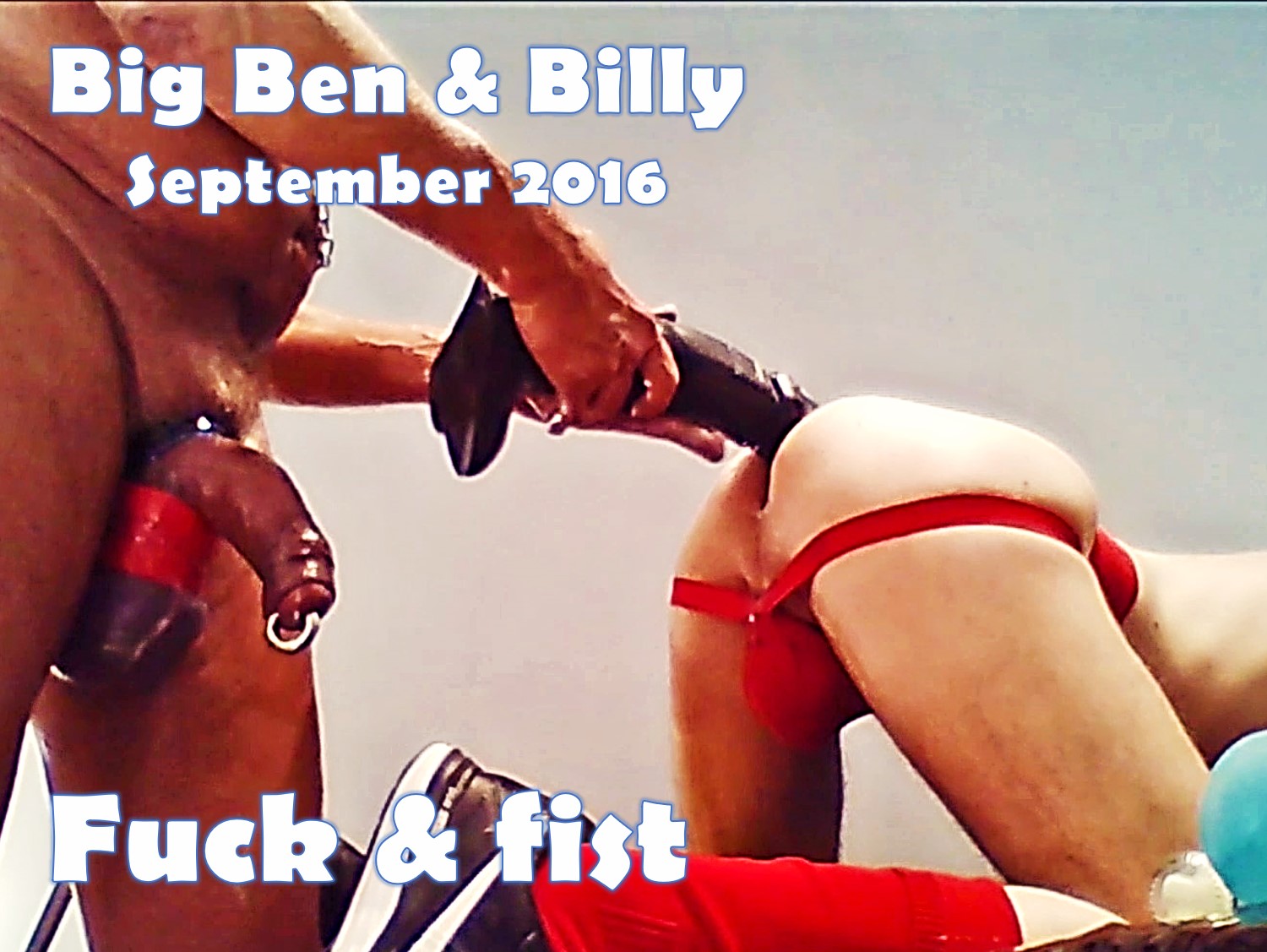 78. Big Ben & Billy September 2016 - fuck & fist