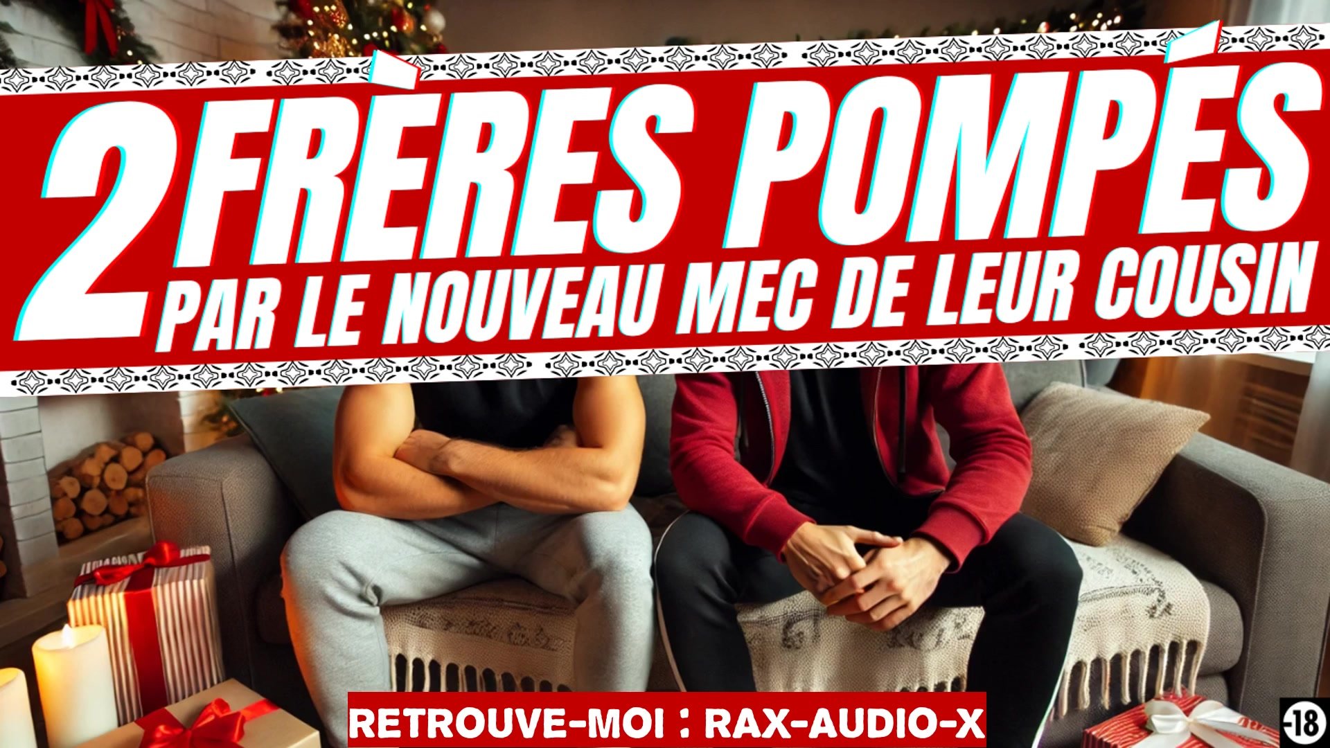 Tu vas pomper les deux cousins de ton mec