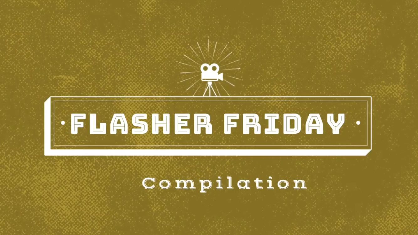 Flasher Friday