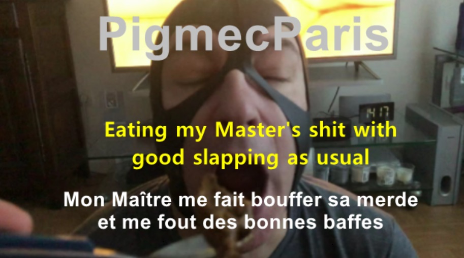 Eating my Master's shit again / Mon Maître me fait bouffer sa merde