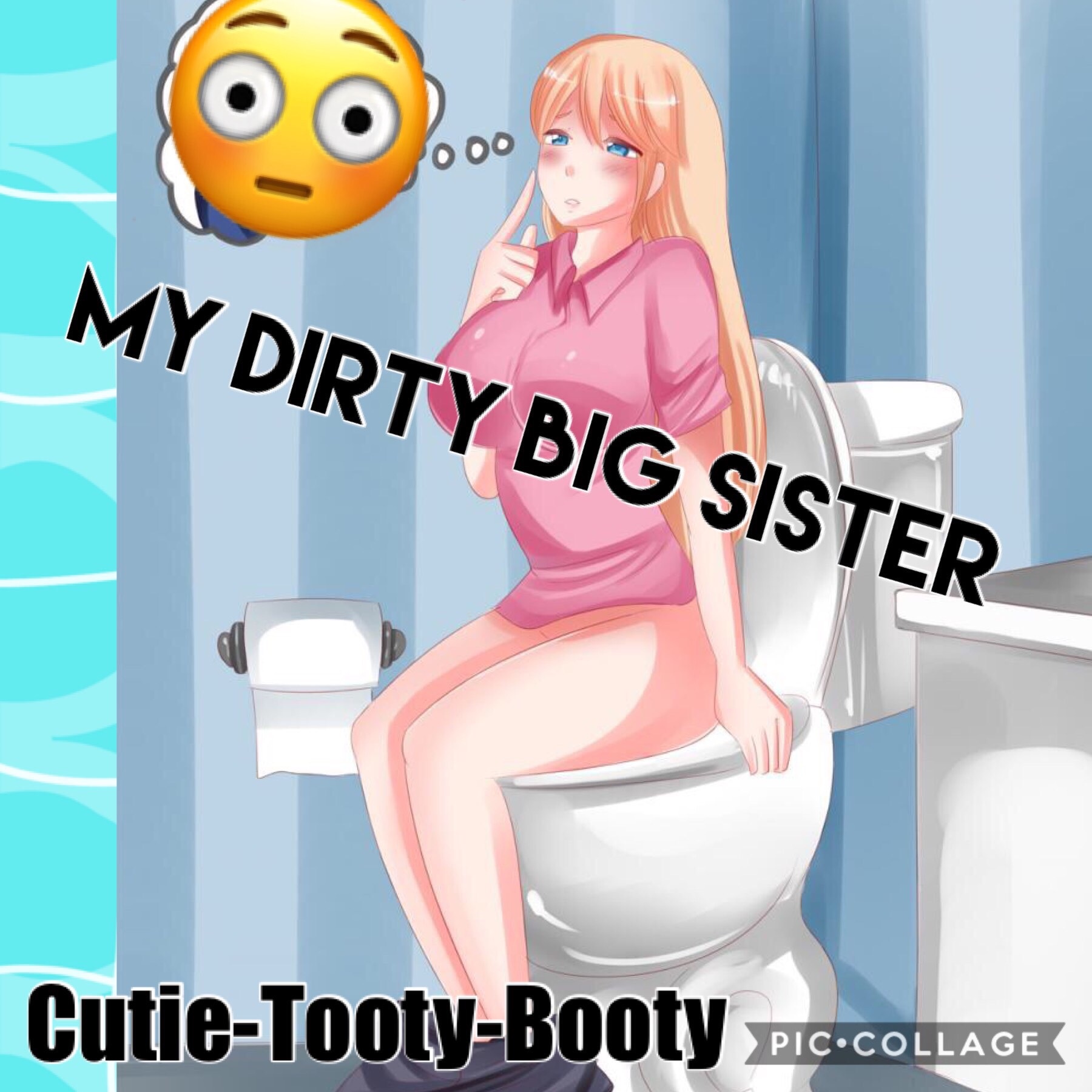 My Dirty Big Sister