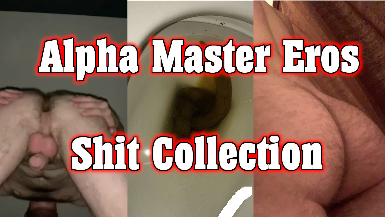 Alpha Master Eros Shit Collection
