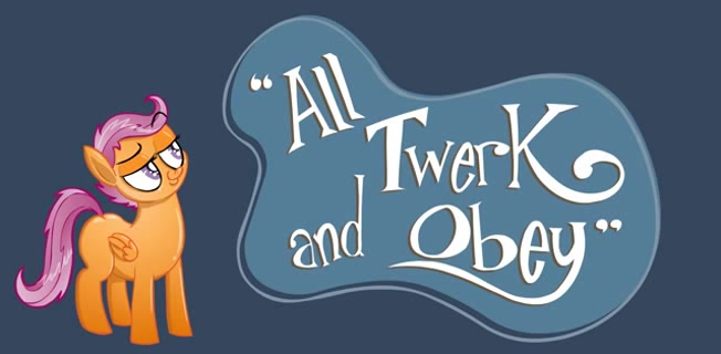 "All Twerk And Obey"