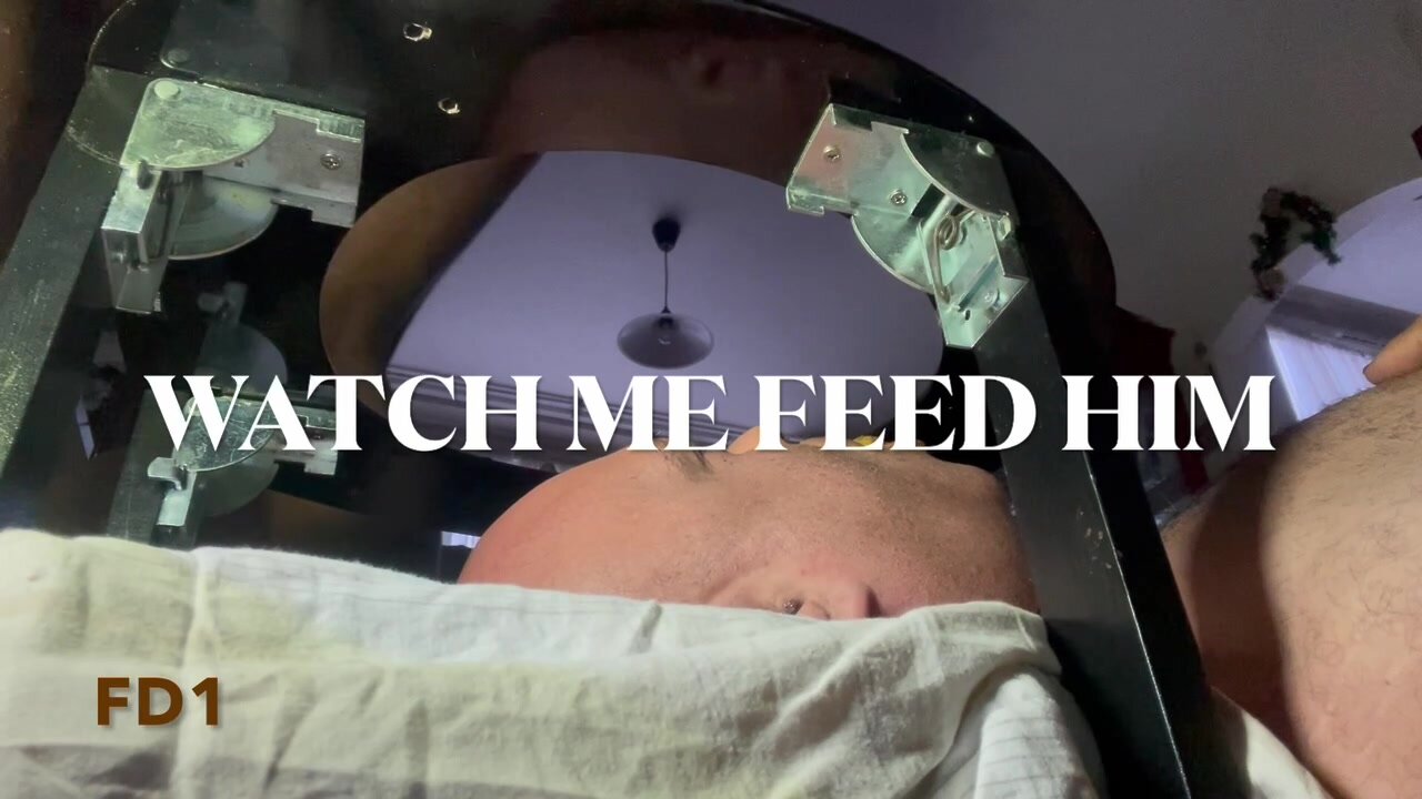 WATCH ME FEED HIM