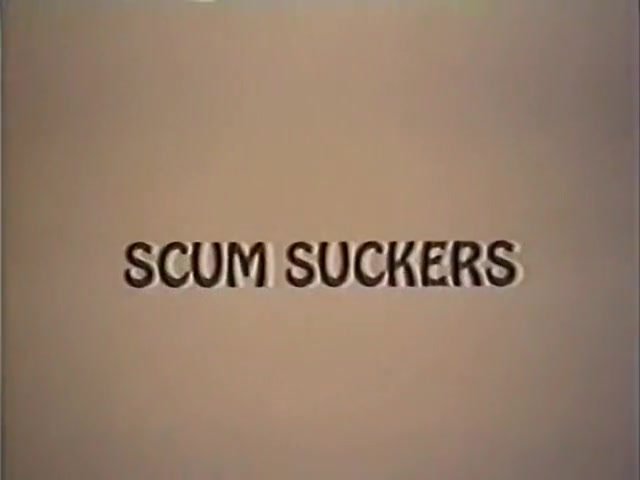 VINTAGE - SCUM SUCKERS (1970's)