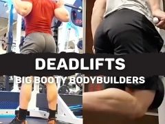 DEADLIFTS! Big booty bodybuilders giving a show!