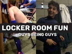 LOCKER ROOM! Fun, where guys are being guys!