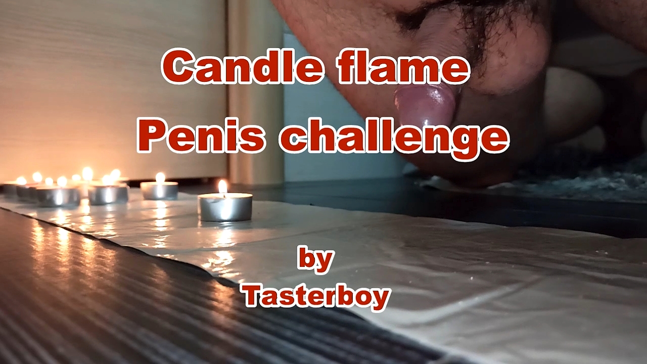 Penis Candle Flame Challenge by Tasterboy