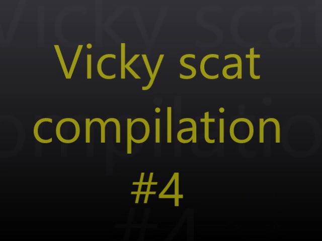 Vicky scat compilation 4