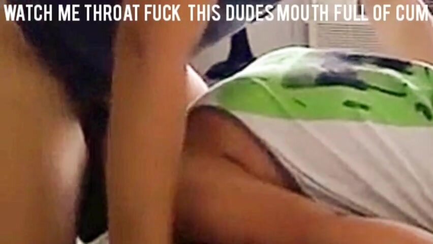 Throat Fuck Dudes Mouth Full of Cum