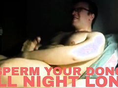 Sperm Your Dong All night long