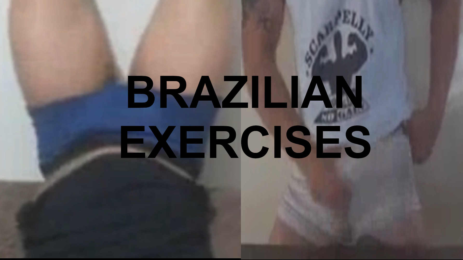 BRAZILIAN EXERCISES