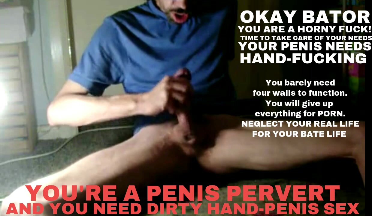 You're a PENIS PERVERT
