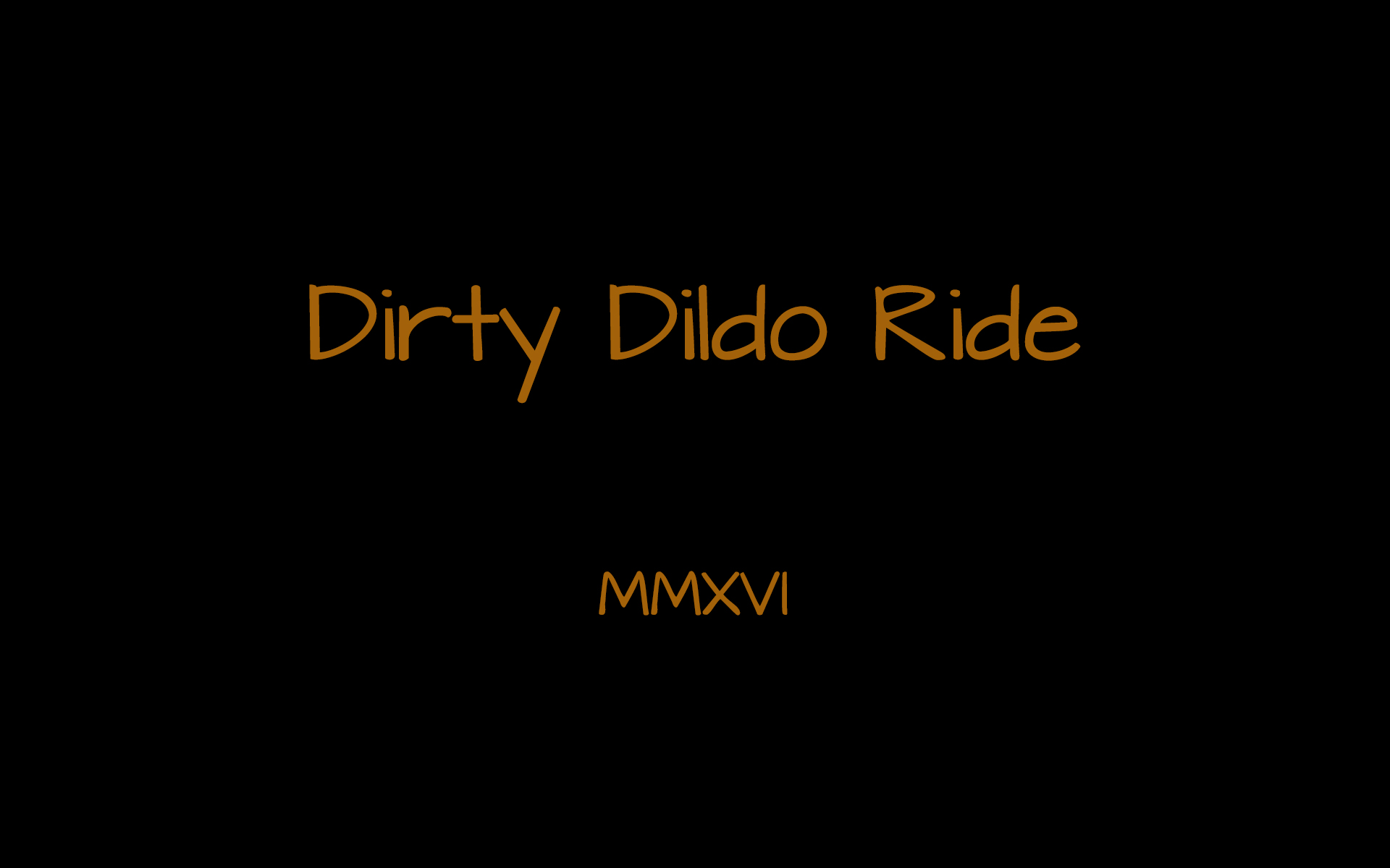 Dirty Dildo Ride #1