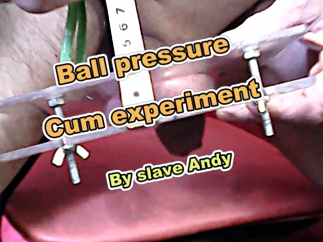 Ballpress Cum experiment by slave Andy