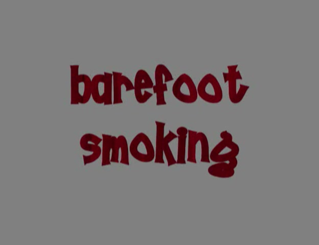 Barefoot Smoking