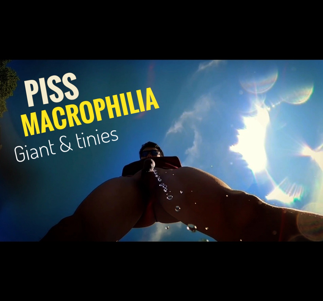 Piss Macrophilia (Giant & tinies) SFX