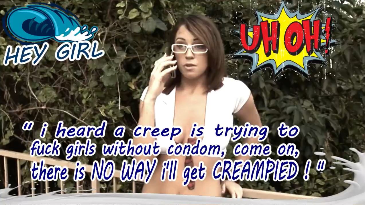 Creampiefiles : please use a condom when fucked by a creep ... or not