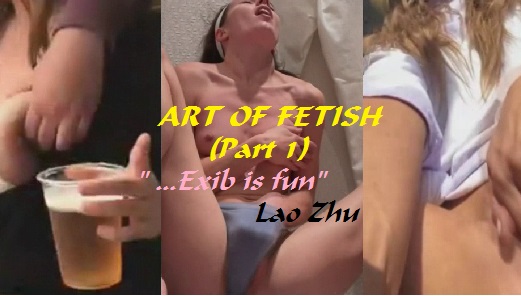 Art of Fetish : Part 1 - Exib