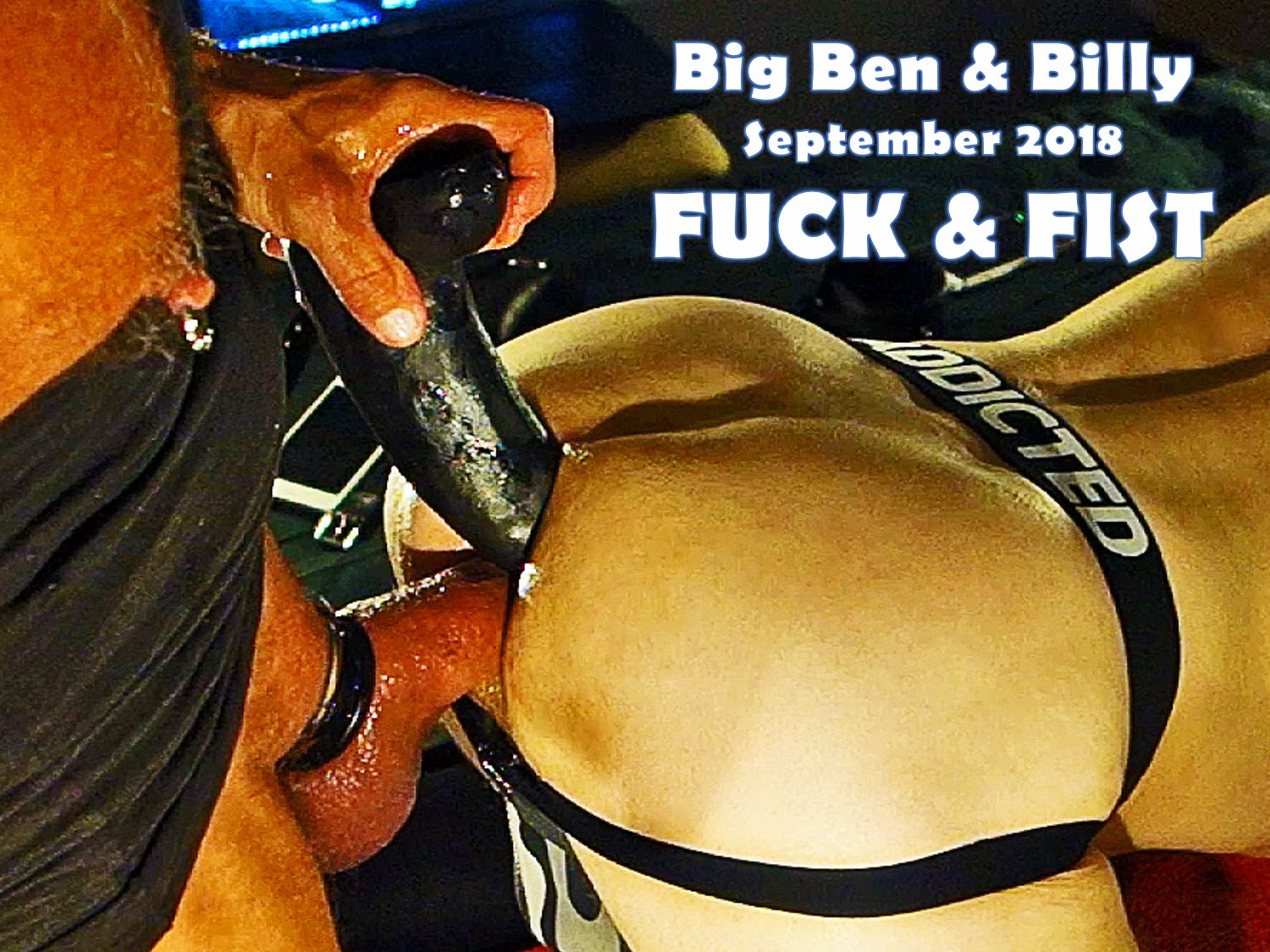 47. Big Ben & Billy September 2018 - FUCK & FIST