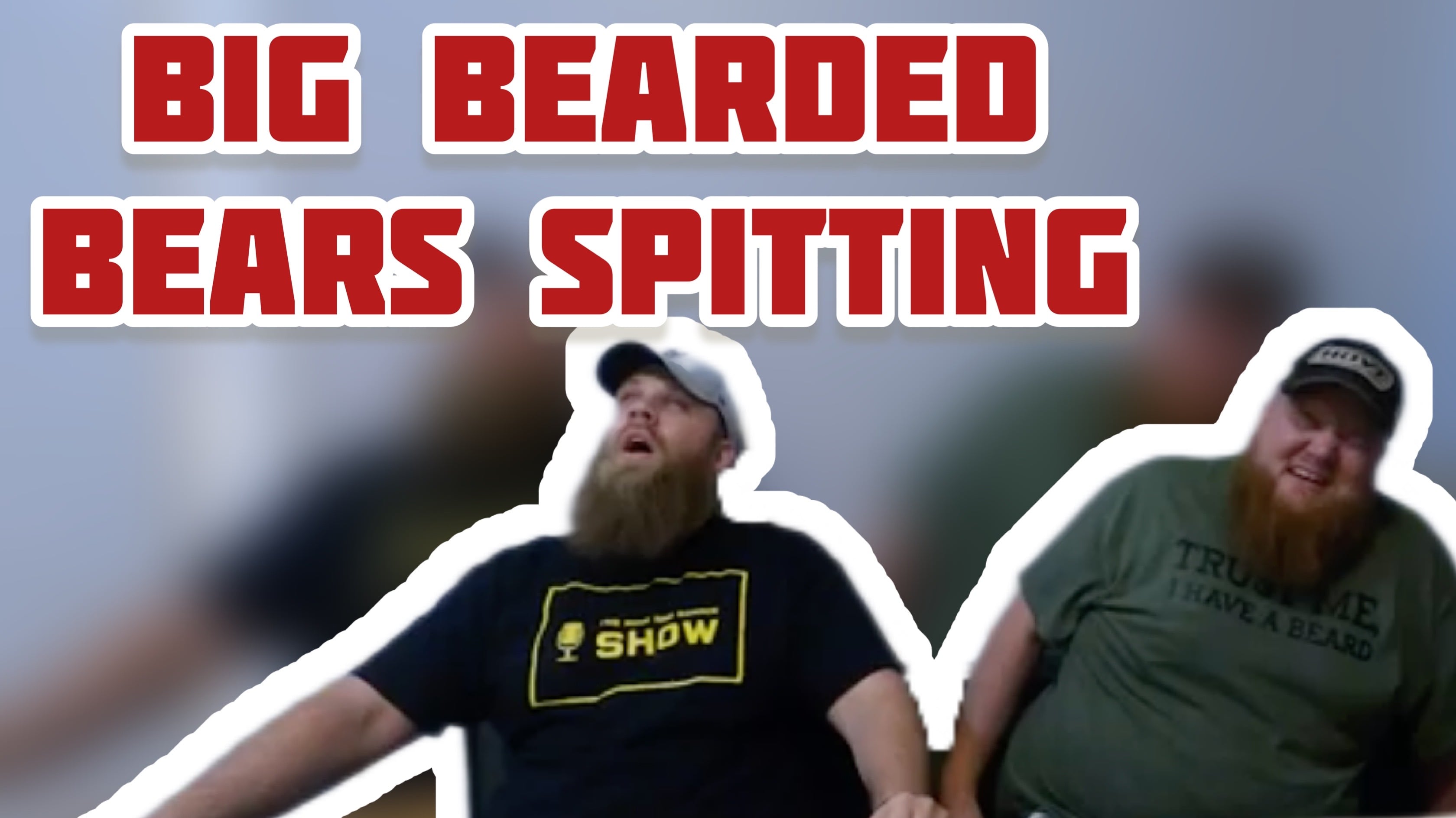 2 Big Bearded Bears Spitting (teaser)