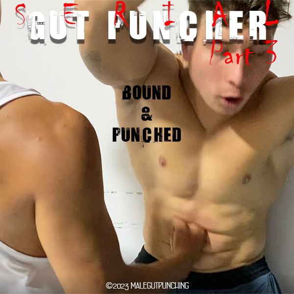 SERIAL Gut Puncher (Part 3) Bound & Punched (preview)