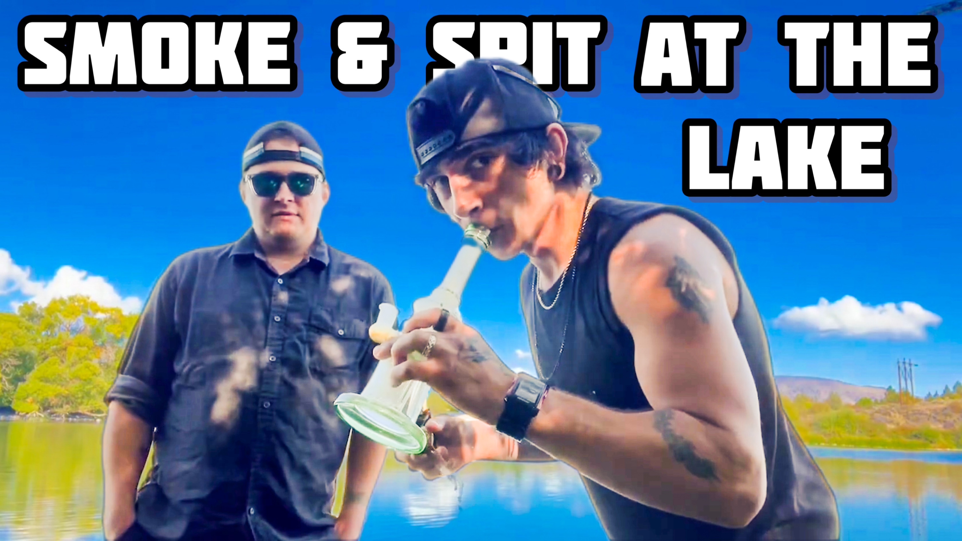 Smoke & Spit At The Lake (teaser)