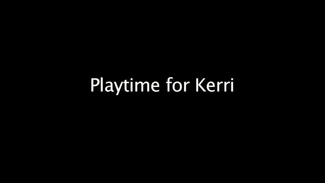 Playtime for Kerri
