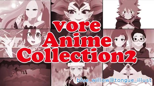 【vore】 vore Anime Collection2 o Blue_Willow_Animation