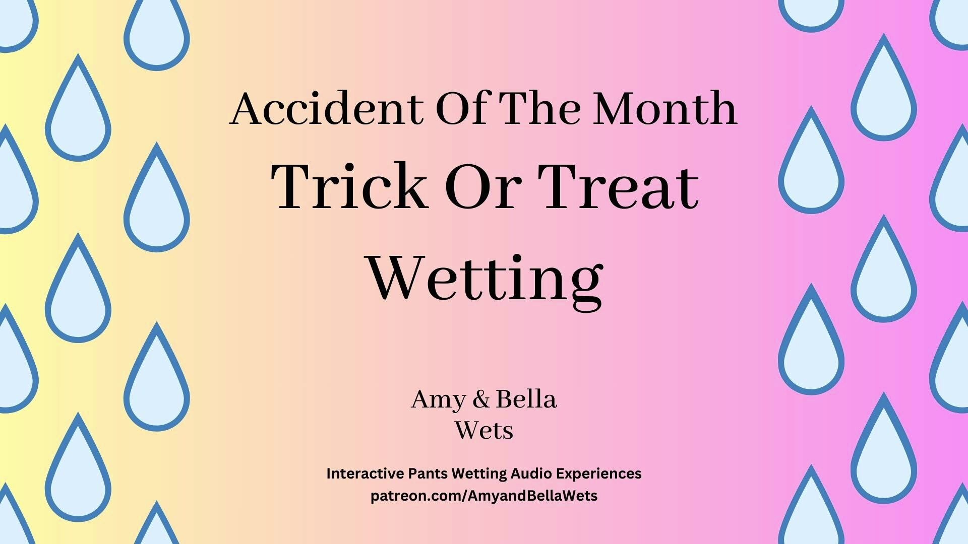 Accident Of The Month - Trick Or Treat Wetting