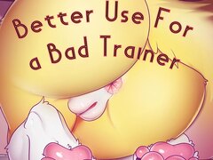 Better Use For a Bad Trainer