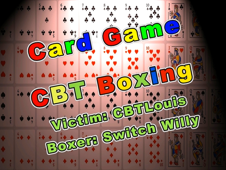 CBT Boxing Card Game:  Switch Willy on CBTLouis