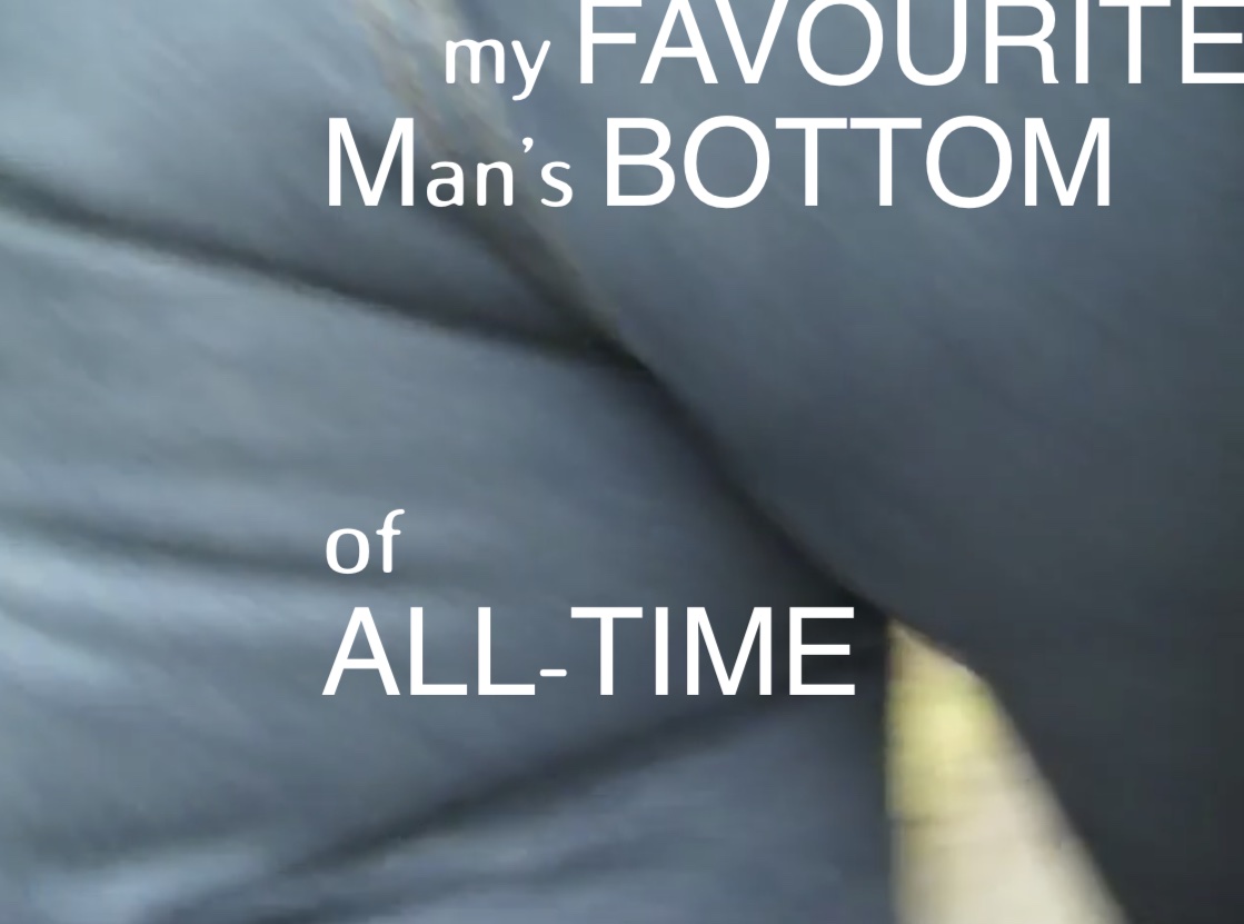 My favourite MAN's bottom of all time