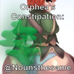 Orphea's constipation