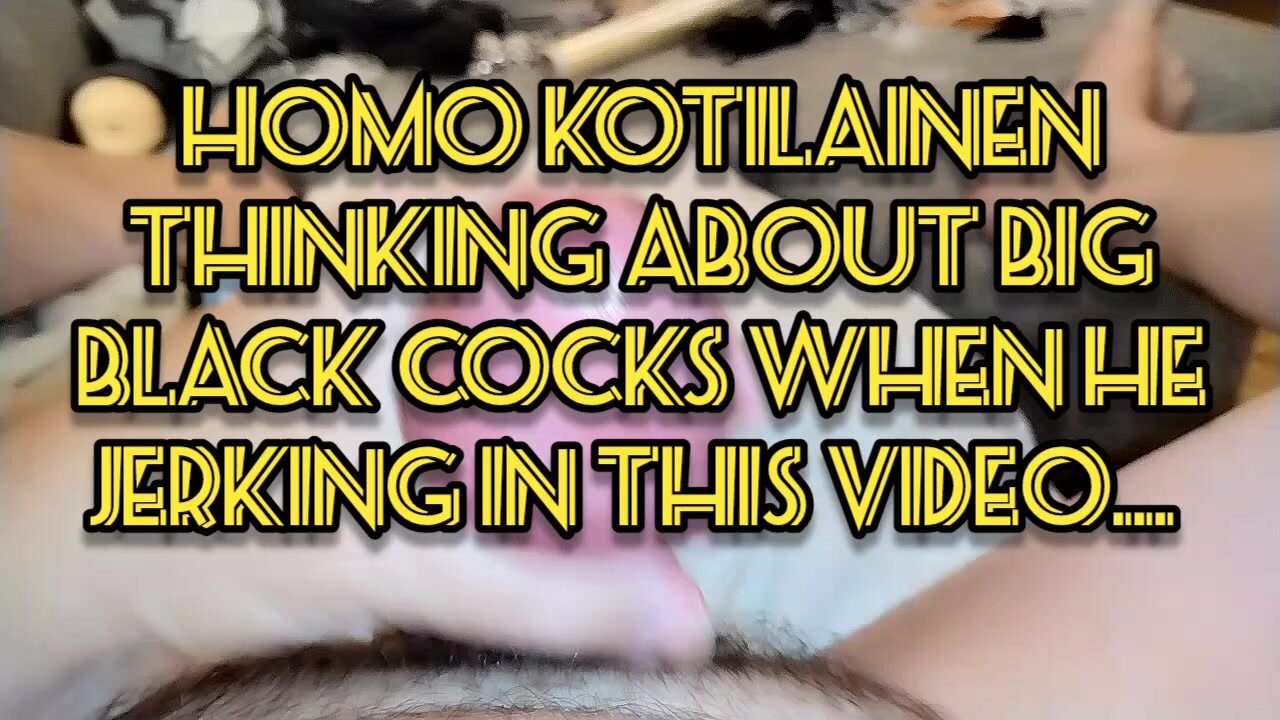 Homo ... have huge orgasm!