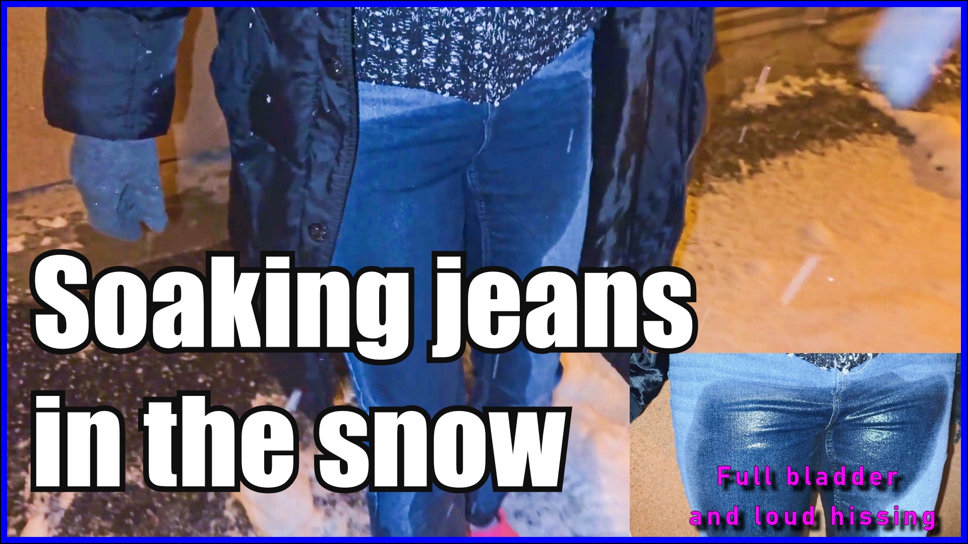 Soaking jeans in the snow